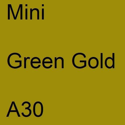 Mini, Green Gold, A30.